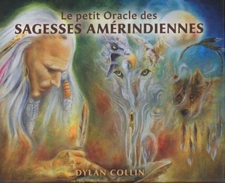 Le petit oracle des sagesses amérindiennes