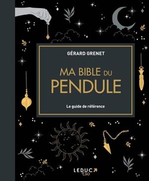 Ma bible du pendule