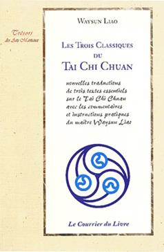 Les trois classiques du Tai Chi Chuan