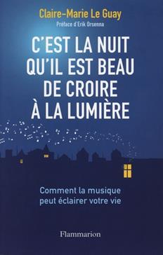 C'est la nuit qu'il est beau de croire à la lumière