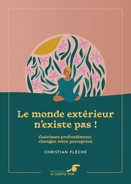 Le monde extérieur n'existe pas !