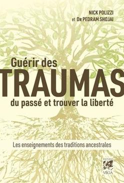 Guérir des traumas du passé et trouver la liberté