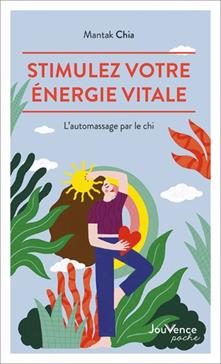 Stimulez votre énergie vitale
