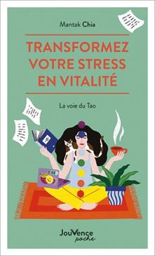 Transformez votre stress en vitalité