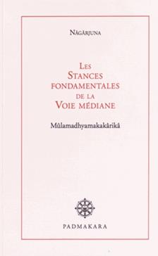 Les Stances fondamentales de la Voie médiane