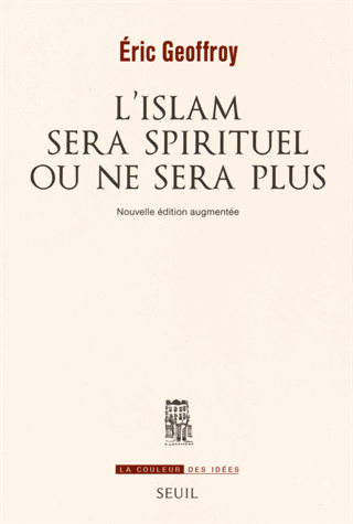 L'Islam sera spirituel ou ne sera plus