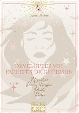 Développez vos facultés de guérison