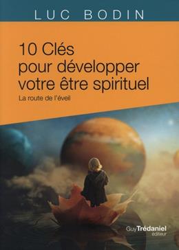 Les 10 clés pour développer son être spirituel