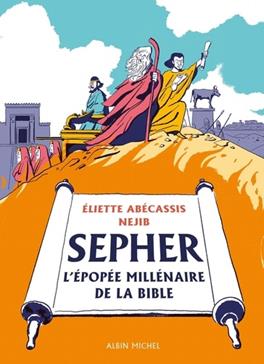 Sépher: L'épopée millénaire de la Bible