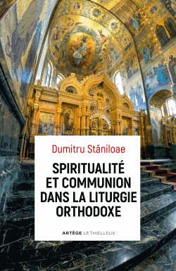 Spiritualité et communion dans la liturgie orthodoxe