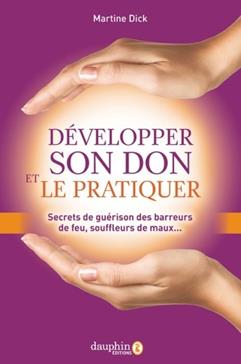 Comment développer son don et le pratiquer ?