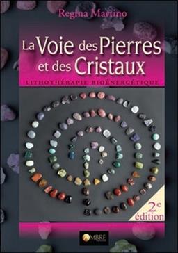 La voie des pierres et des cristaux