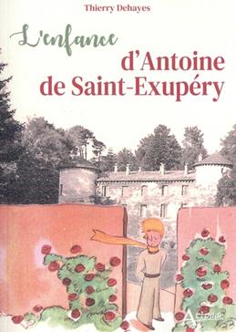 L'enfance d'Antoine de Saint-Exupéry
