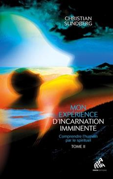 Mon expérience d'incarnation imminente