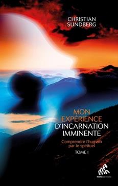 Mon expérience d'incarnation imminente T.2