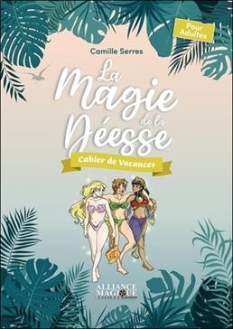 La Magie de la Déesse - Cahier de Vacances
