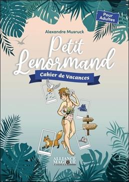 Le Petit Lenormand - Cahier de Vacances