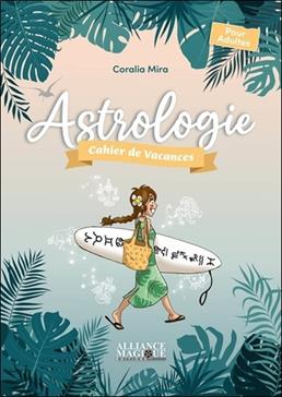 Astrologie - Cahier de Vacances