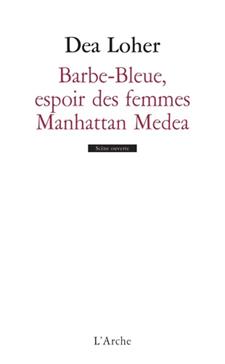 Barbe-Bleue, espoir des femmes Manhattan Medea