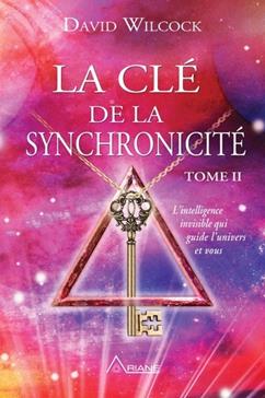La Clé de la synchronicité T.2