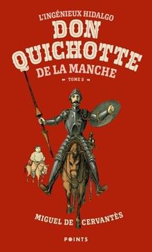L'ingénieux Hidalgo Don Quichotte de la Manche T.2