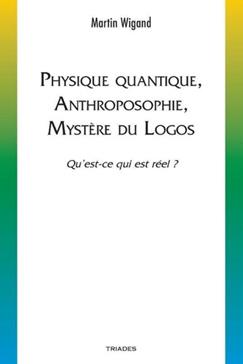 Physique quantique, anthroposophie, mystère du logos