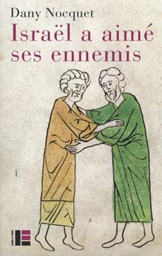 Israël a aimé ses ennemis