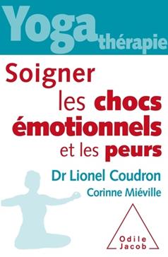 Soigner les chocs émotionnels et les peurs