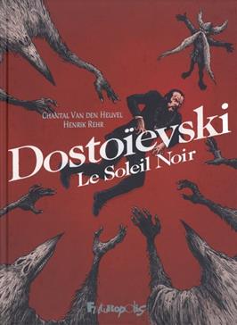 Dostoïevski: Le Soleil Noir