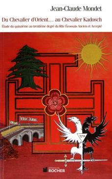 Du chevalier d'Orient... au chevalier Kadosch