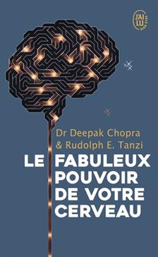 Le fabuleux pouvoir de votre cerveau