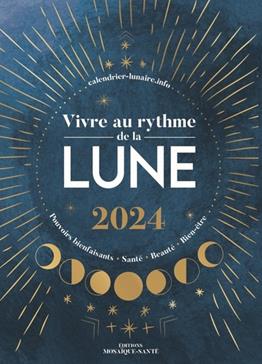 Vivre au rythme de la lune 2024