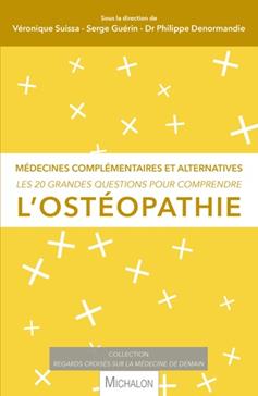 Les 20 grandes questions pour comprendre l'ostéopathie