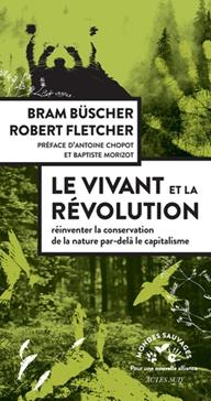 Le vivant et la révolution. Réinventer la conservation de la nature