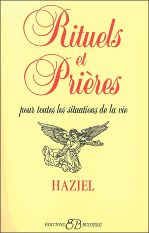 Rituels et prières pour toutes les situations de la vie