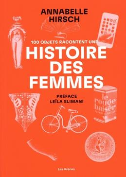 Cent objets racontent une histoire des femmes