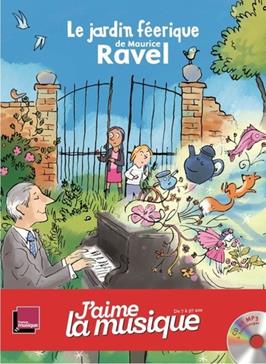 Le jardin féerique de Maurice Ravel