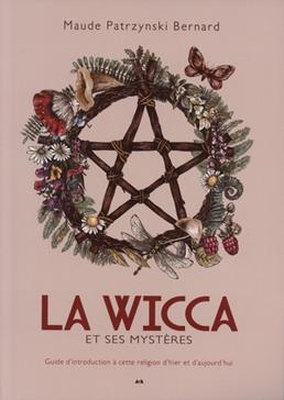 La Wicca et ses mystères