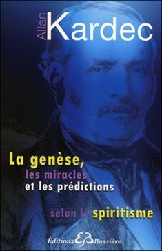 La genèse, les miracles et les prédictions selon le spiritisme