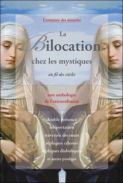 La Bilocation chez les mystiques au fil des siècles