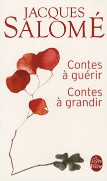 Contes à guérir, Contes à grandir