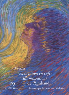 Poésies. Une saison en enfer. Illumination de Rimbaud