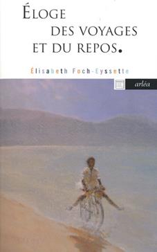 Eloge des voyages et du repos