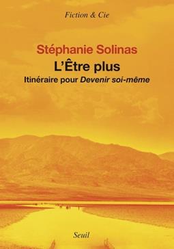 L'être plus: L'itinéraire pour devenir soi-même