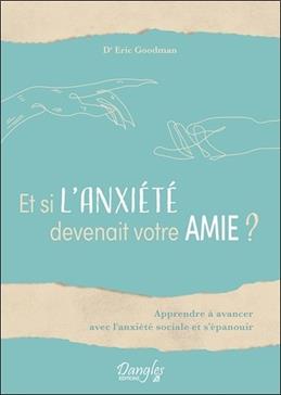 Et si l'anxiété devenait votre amie ?