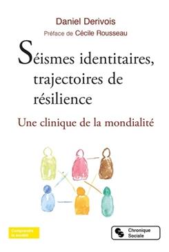 Séismes identitaires, trajectoire de résilience