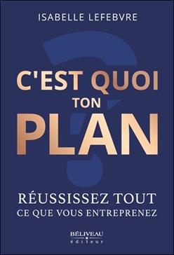 C'est quoi ton plan