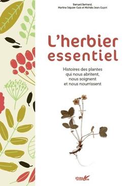 L'herbier essentiel - Histoires des plantes qui nous nouriss