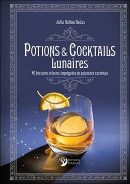 Potions et cocktails lunaires