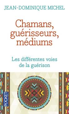 Chamans, guérisseurs, médiums
